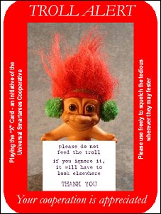 Click image for larger version

Name:	troll card.jpg
Views:	359
Size:	81.0 KB
ID:	3740