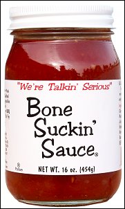 Click image for larger version

Name:	Bone_Suckin_Sauce.jpg
Views:	379
Size:	142.7 KB
ID:	8567